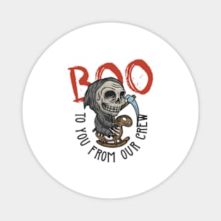 Boo To You From Our Crew Magnet